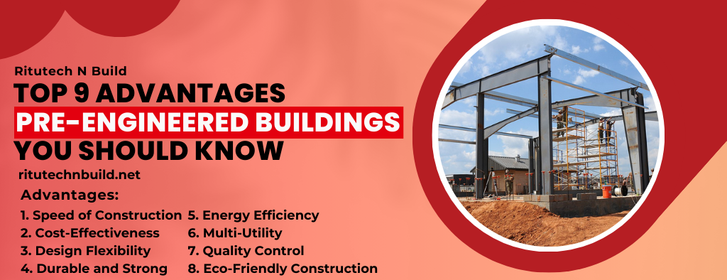 Top 9 Advantages of Pre-Engineered Buildings you should know