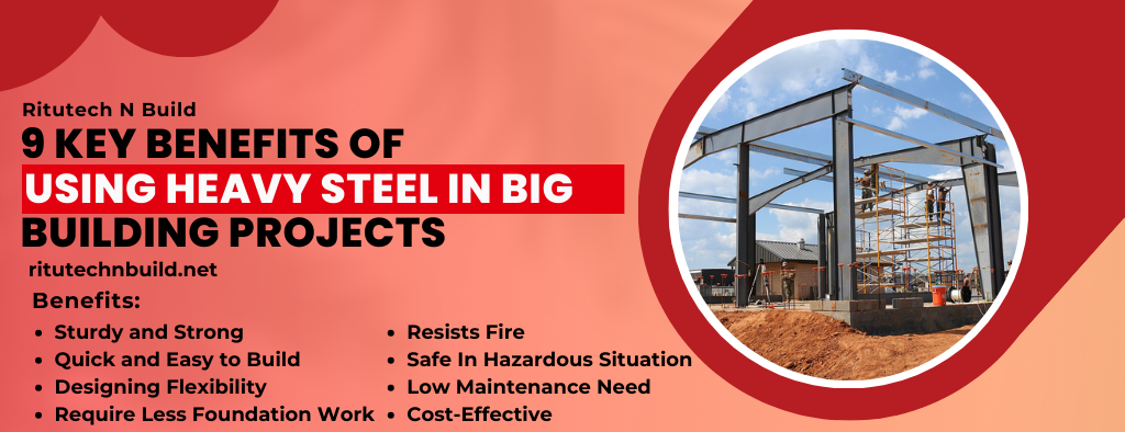 9 Key Benefits of Using Heavy Steel in Big Building Projects